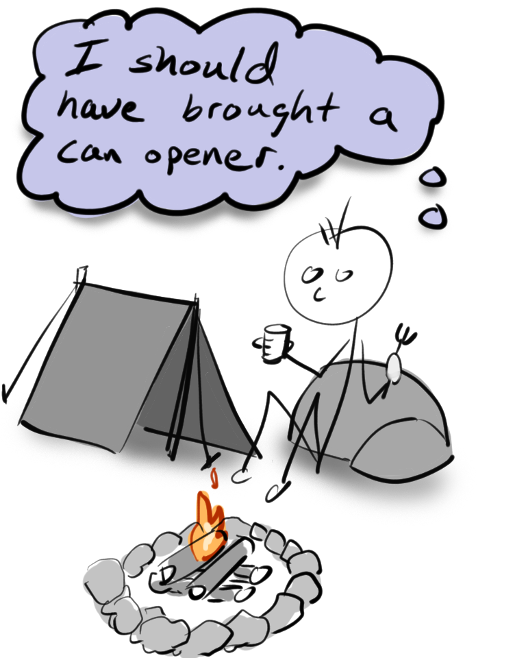 stick figure cartoon of a camper holding a unopened can thinking they should have brought a can opener