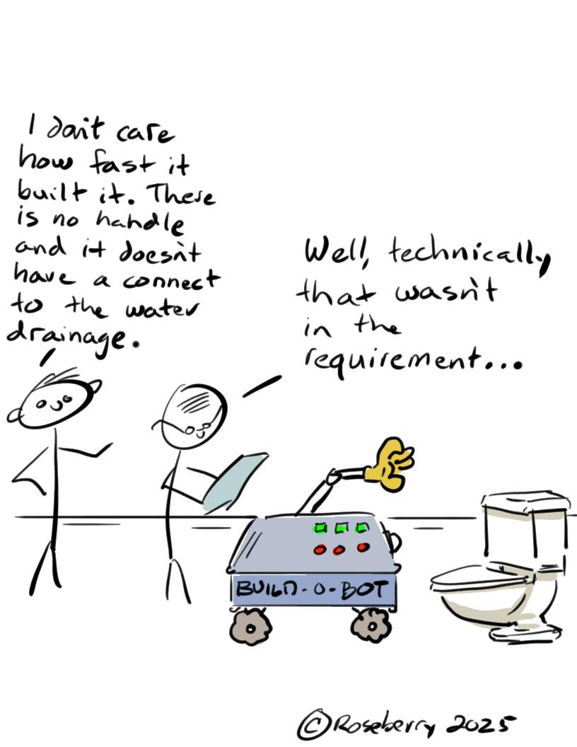 Two people looking at a toilet built by a robot missing a handle and drainage connect because the requirements didn't mention them.